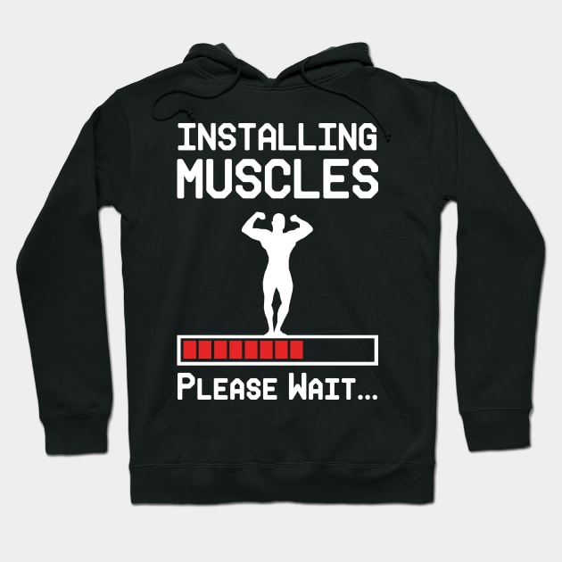 Installing Muscles Hoodie by KewaleeTee